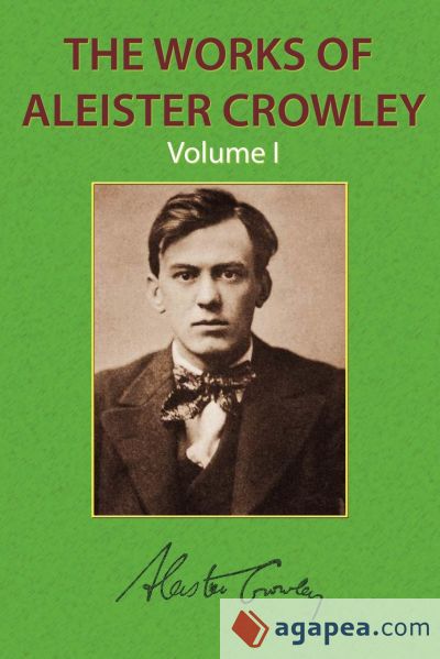 The Works of Aleister Crowley Vol. 1