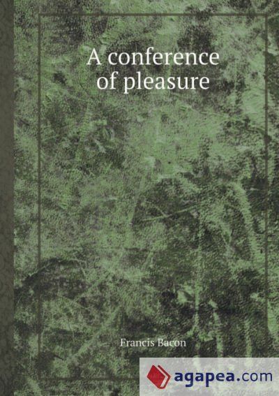 A Conference of Pleasure A Conference of Pleasure