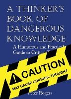 Portada de A Thinkerâ€™s Book of Dangerous Knowledge