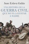 Una Historia De La Guerra Civil Que No Va A Gustar A Nadie