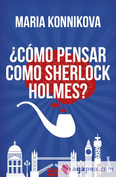 ¿Cómo pensar como Sherlock Holmes?