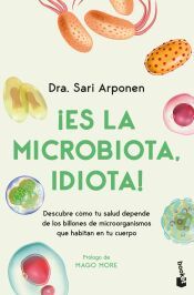 Portada de ¡Es la microbiota, idiota!