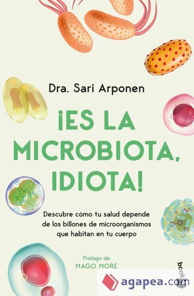 ¡Es la microbiota, idiota! ¡Es la microbiota, idiota!