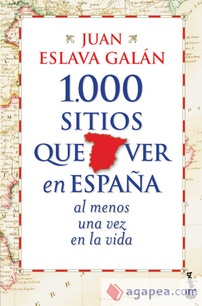 1.000 sitios que ver en España al menos una vez en la vida