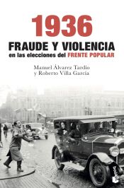 Portada de 1936. Fraude y violencia en las elecciones del Frente Popular