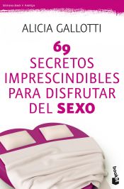 Portada de 69 secretos imprescindibles para disfrutar del sexo