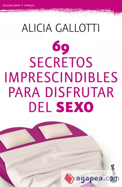 69 secretos imprescindibles para disfrutar del sexo