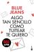 Portada de Algo tan sencillo como tuitear te quiero, de Blue Jeans