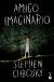 Portada de Amigo imaginario, de Stephen Chbosky