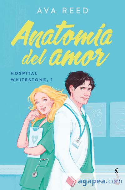 Anatomía del amor (Serie Hospital Whitestone 1)