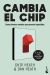 Portada de Cambia el chip, de Chip Heath