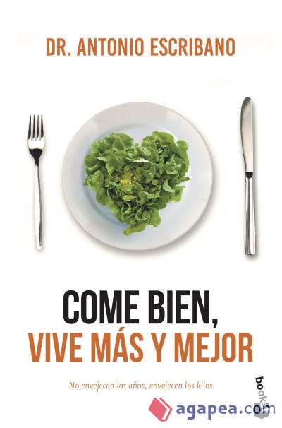 Come bien, vive más y mejor