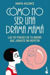 Portada de C&oacute;mo no ser una drama mam&aacute;
