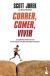 Portada de Correr, comer, vivir, de Scott Jurek