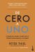 Portada de De cero a uno, de Peter Thiel