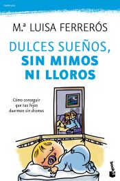 Portada de Dulces sueños, sin mimos ni lloros