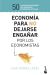 Portada de Economía para no dejarse engañar por los economistas: 50 claves para entender los problemas económicos actuales, de Juan Torres López