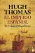 Portada de El Imperio español: De Colón a Magallanes, de Hugh Thomas