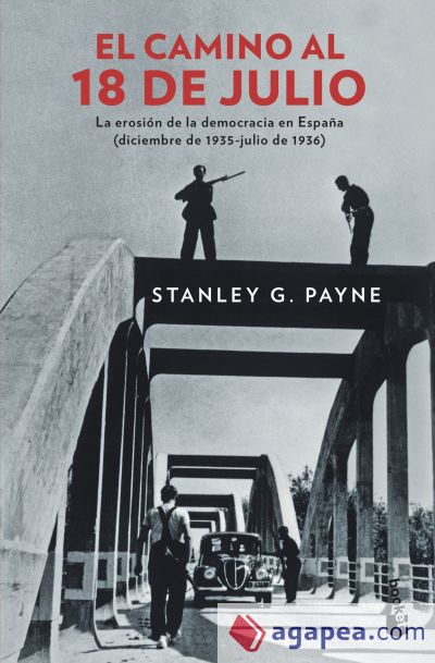 El camino al 18 de julio: La erosión de la democrácia en España (diciembre de 1935 - julio de 1936)