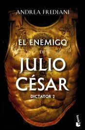 Portada de El enemigo de Julio César (Serie Dictator 2)