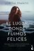 Portada de El lugar donde fuimos felices, de Lorena Franco