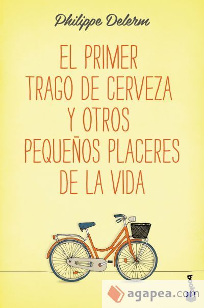 El primer trago de cerveza y otros peque&ntilde;os placeres de la vida
