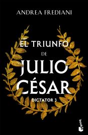 Portada de El triunfo de Julio César (Serie Dictator, 3)