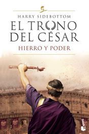 Portada de El trono del c&eacute;sar. Hierro y poder