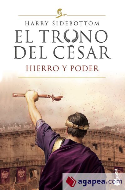 El trono del c&eacute;sar. Hierro y poder