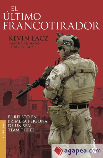 El último francotirador: El relato en primera persona de un SEAL Team Three