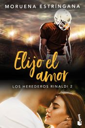 Portada de Elijo el amor (Los Herederos Rinaldi 2)