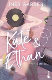 Portada de Kate & Ethan (Serie Amores platónicos 1)