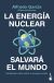 Portada de La energía nuclear salvará el mundo, de @OperadorNuclear Alfredo García