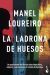 Portada de La ladrona de huesos, de Manel Loureiro Doval