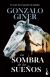 Portada de La sombra de los sueños, de Gonzalo Giner