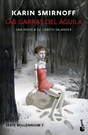 Portada de Las garras del águila: una novela de Lisbeth Salander (Serie Millennium, 7)