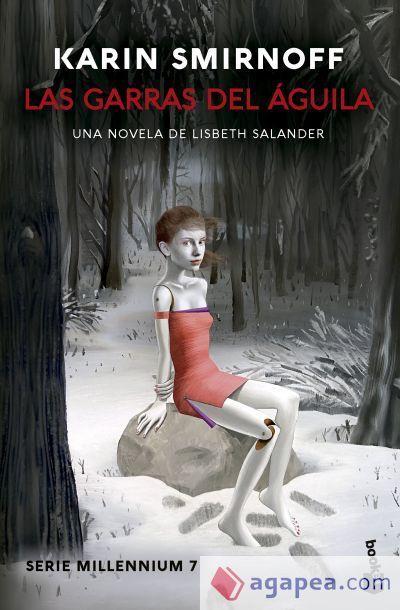 Las garras del águila: una novela de Lisbeth Salander (Serie Millennium, 7) Las garras del águila: una novela de Lisbeth Salander (Serie Millennium, 7)