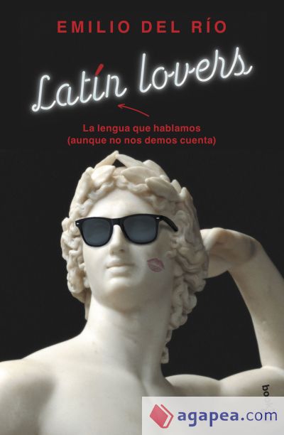 Latín lovers: La lengua que hablamos (aunque no nos demos cuenta)