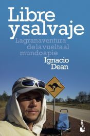 Portada de Libre y salvaje: La gran aventura de la vuelta al mundo a pie