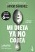 Portada de Mi dieta ya no cojea, de Aitor S&aacute;nchez Garc&iacute;a