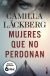 Portada de Mujeres que no perdonan, de Camilla Läckberg