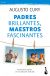 Portada de Padres brillantes, maestros fascinantes, de Augusto Jorge Cury