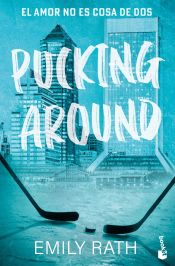 Portada de Pucking Around. El amor no es cosa de dos (Serie Pucking, 1)