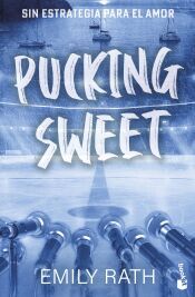 Portada de Pucking Sweet. Sin estrategia para el amor (Serie Pucking, 3)