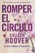 Portada de Romper el círculo (It Ends with Us), de Colleen Hoover