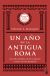 Portada de Un año en la antigua Roma, de Néstor F. Marqués González