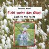 Elchi Sucht Das Glück: Back To The Roots