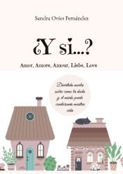 Portada de ¿Y si...?: Amor, Amore, Amour, Liebe, Love