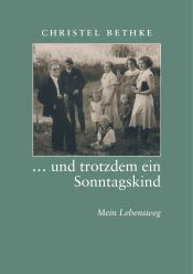 Portada de ... und trotzdem ein Sonntagskind: Mein Lebensweg