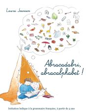 Portada de Abracadabri, abracalphabet ! La formule magique des lettres et des mots